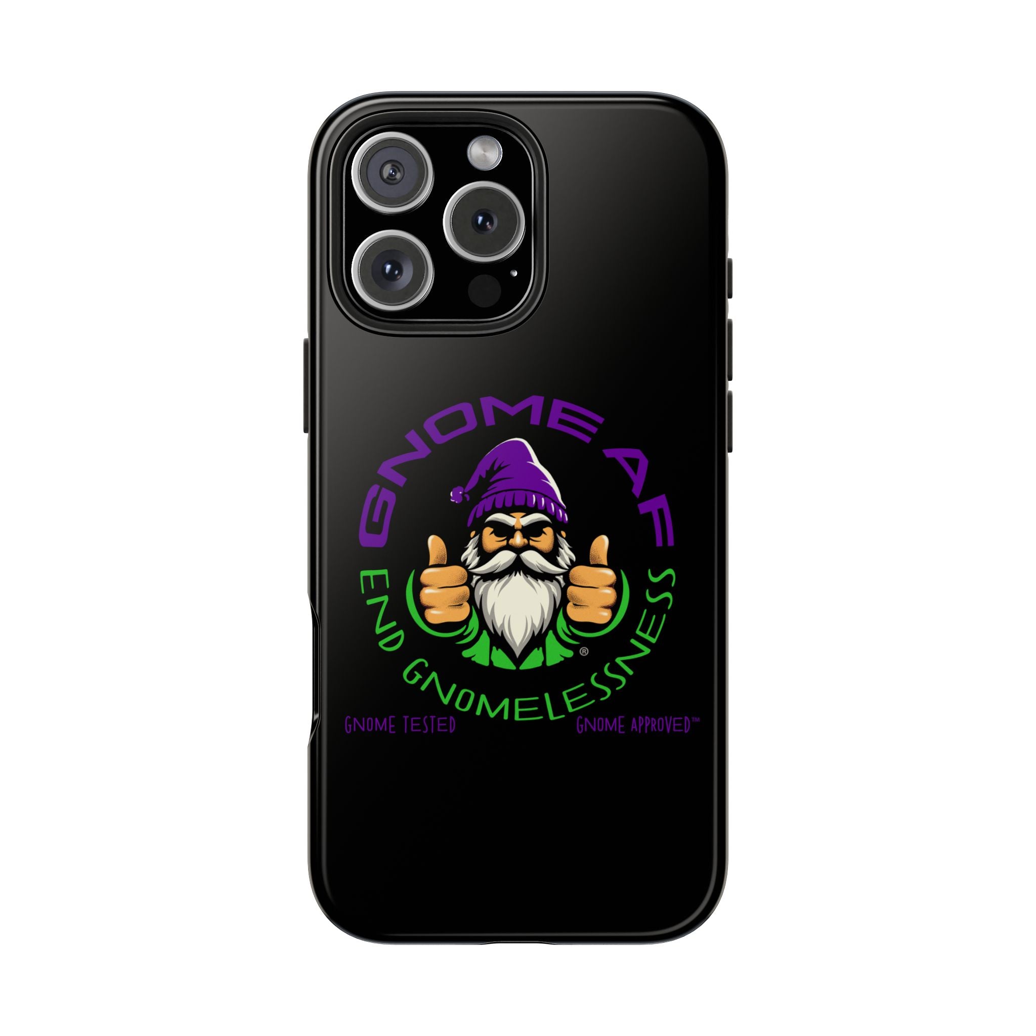 End Gnomelessness Tough Phone Cases - Apple & Samsung