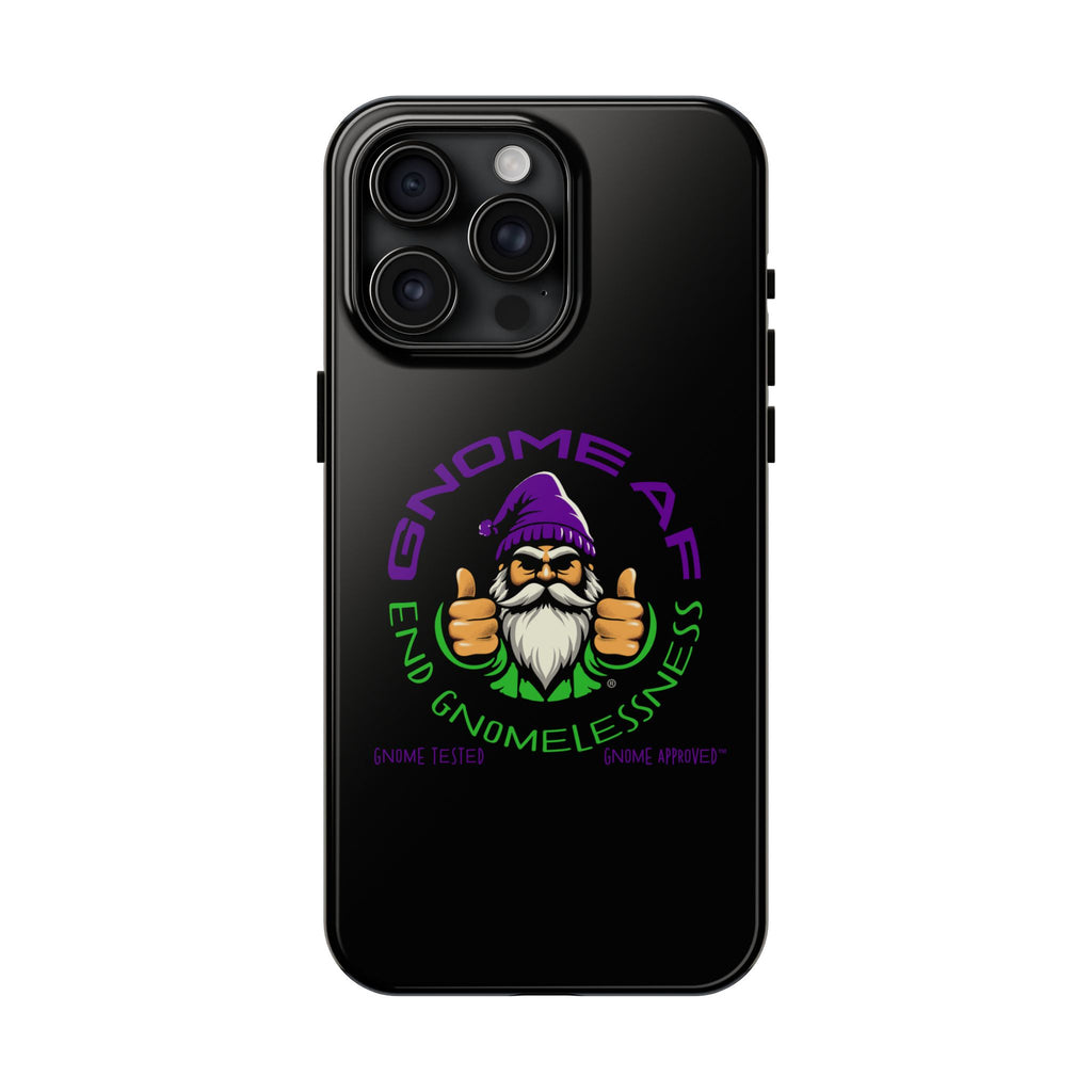 End Gnomelessness Tough Phone Cases - Apple & Samsung