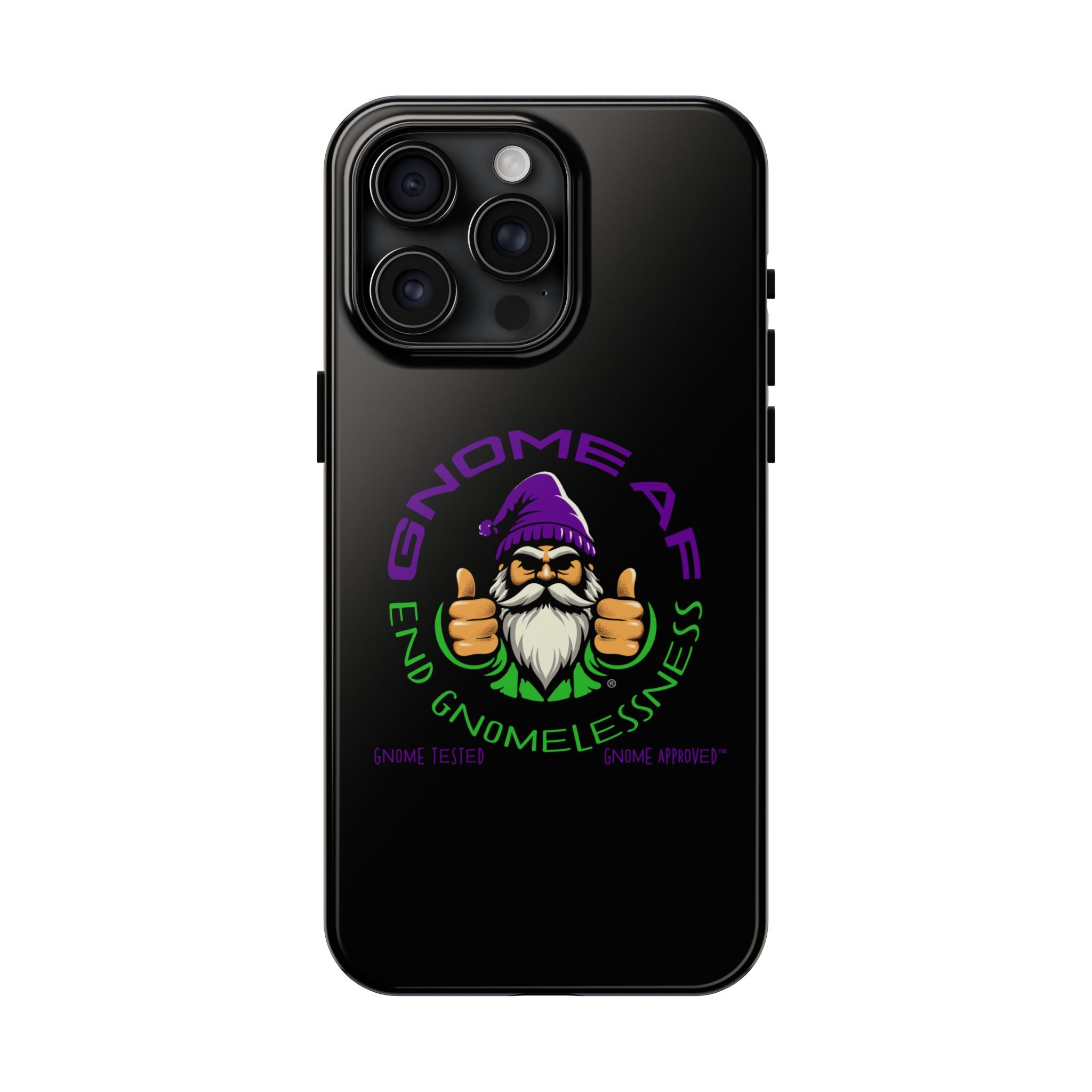 End Gnomelessness Tough Phone Cases - Apple & Samsung