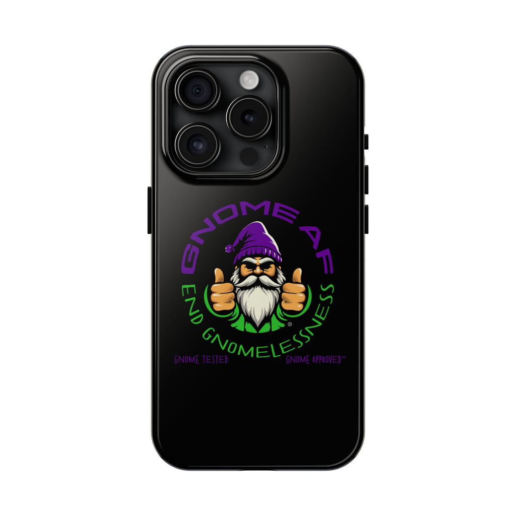 End Gnomelessness Tough Phone Cases - Apple & Samsung