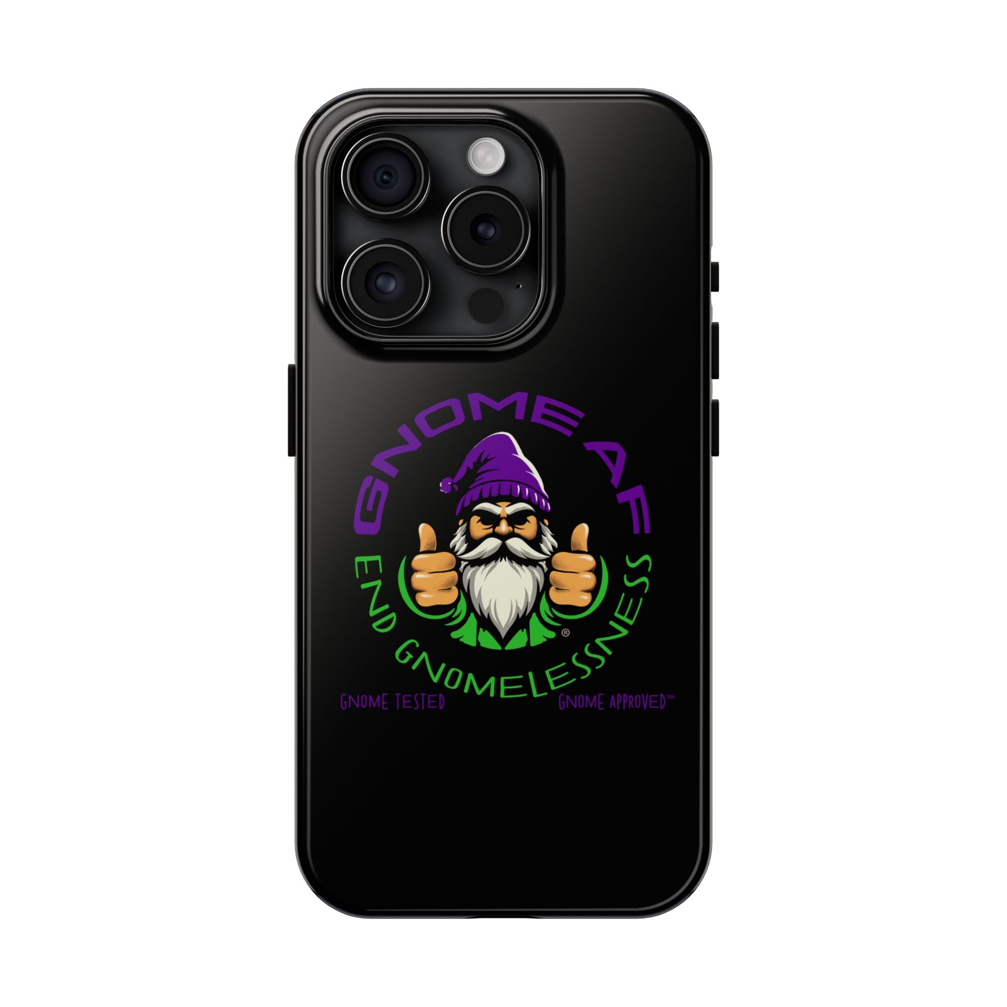 End Gnomelessness Tough Phone Cases - Apple & Samsung