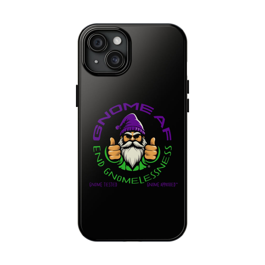 End Gnomelessness Tough Phone Cases - Apple & Samsung