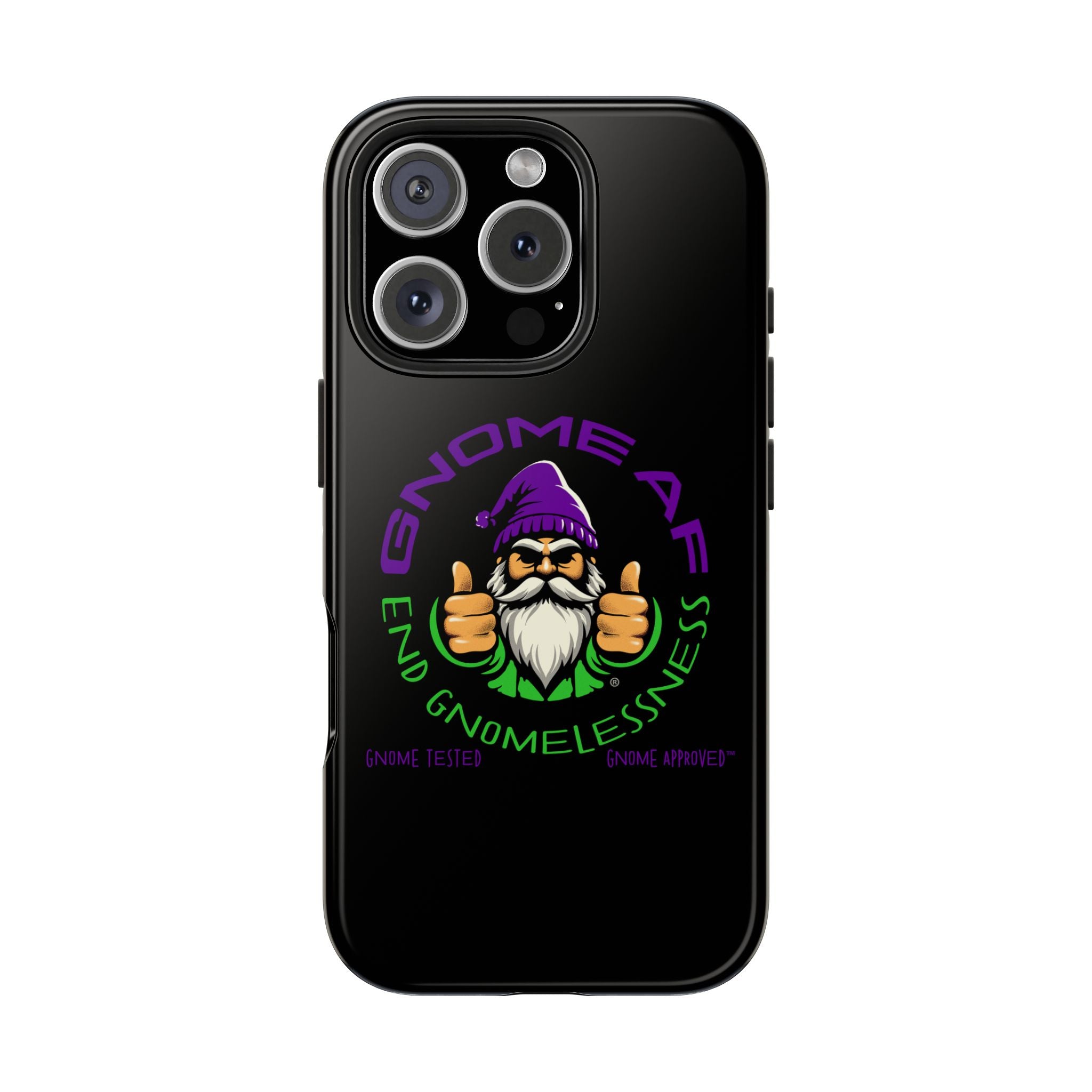End Gnomelessness Tough Phone Cases - Apple & Samsung